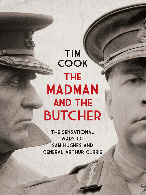 Title details for The Madman and the Butcher by Tim Cook - Available